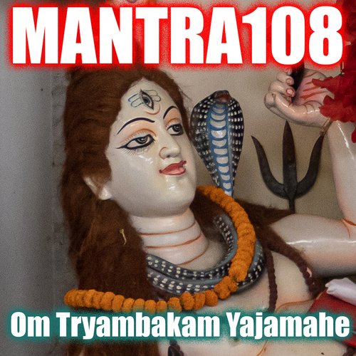 Om Tryambakam Yajamahe