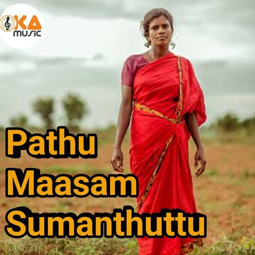 Pathu Maasam Sumanthuttu