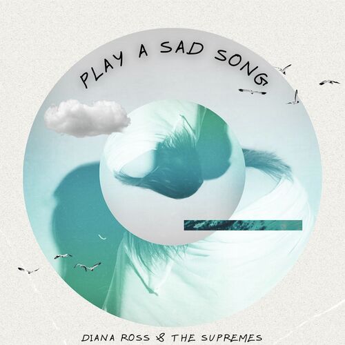 Play a Sad Song - Diana Ross &amp; The Supremes