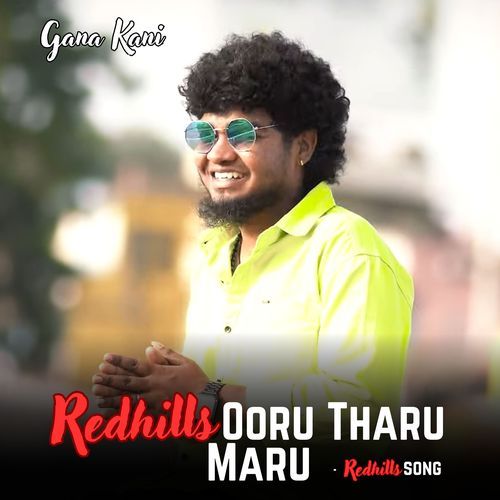 Redhills Ooru Tharu Maru (Redhills Song)