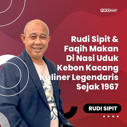 Rudi Sipit & Faqih Makan Di Nasi Uduk Kebon Kacang Kuliner Legendaris Sejak 1967 cover art