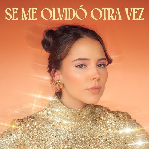 Se Me Olvidó Otra Vez