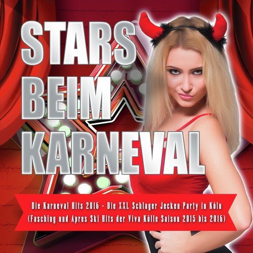 Stars beim Karneval - Die Karneval Hits 2016 - Die XXL Schlager Jecken Party in Köln (Fasching und Apres Ski Hits der Viva Kölle Saison 2015 bis 2016)