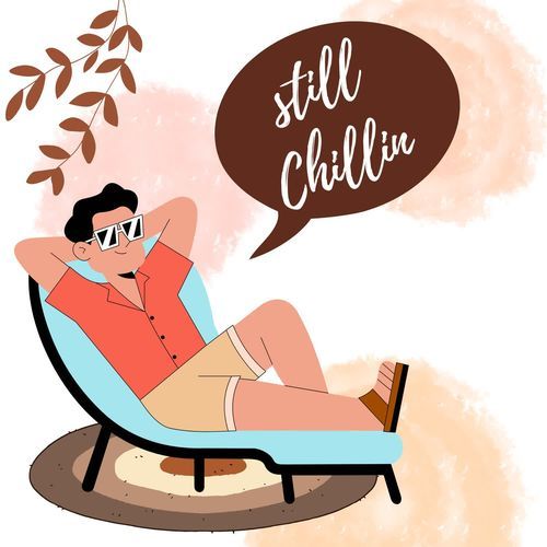 Still Chillin