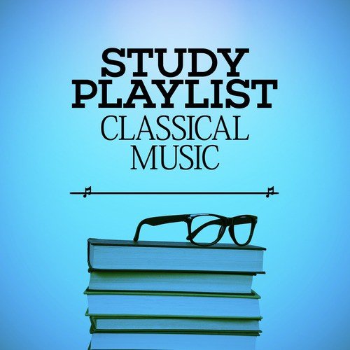 Study Playlist: Classical Music