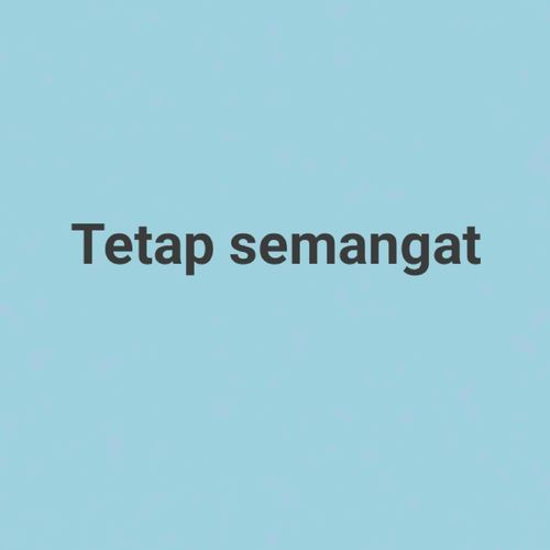 Tetap semangat