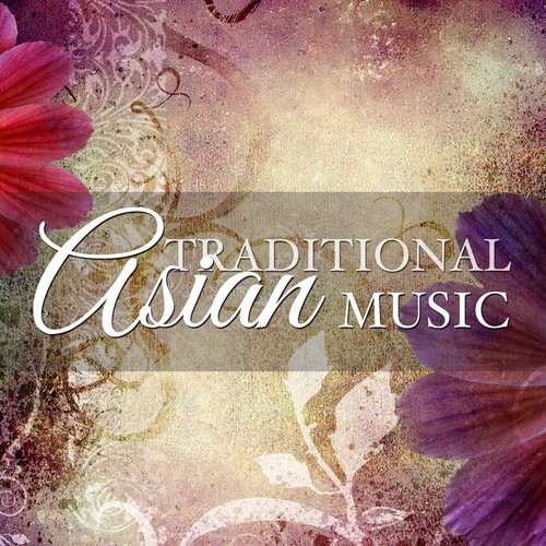 Traditional Asian Music - Piano Melodies and New Age Songs to Help you Relax