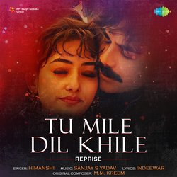 Tu Mile Dil Khile - Reprise-QgU0VwRkfGw