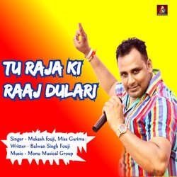 Tu Raja Ki Raaj Dulari-OhI8eyYIQGk