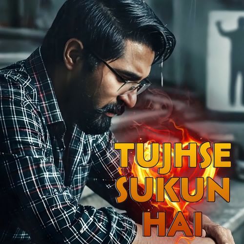 Tujhse Sukun Hai