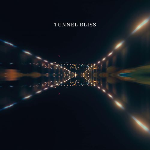 Tunnel Bliss