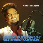 Unna Pakanum Nu Oodi Varan
