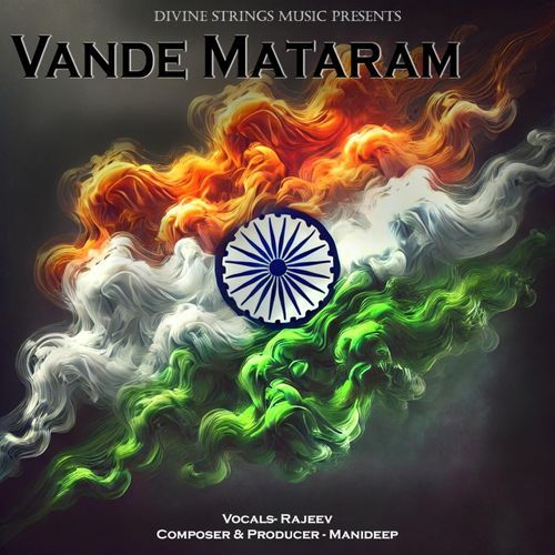 VANDE MATARAM (AND ODE TO BHARAT MAA) [feat. Rajeev]