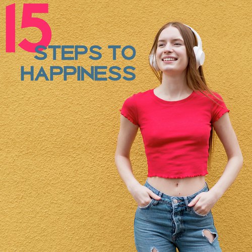 15 Steps to Happiness - Collection of Jazz Music That Will Put You in a Great Mood from the First Sounds