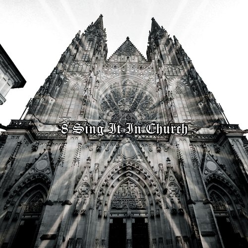 8 Sing It In Church