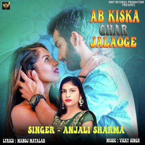 Ab Kiska Ghar Jalaoge (Hindi Song)