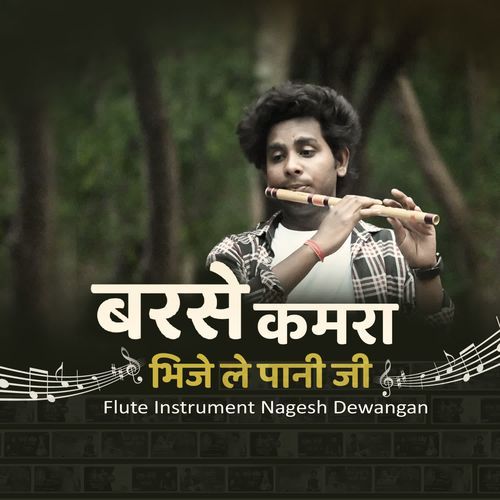 Barse Kamra Bhije Le Pani Ji Flute Instrument