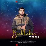 Bakhabar Mashup