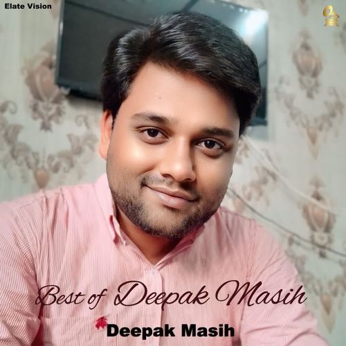 Best of Deepak Masih