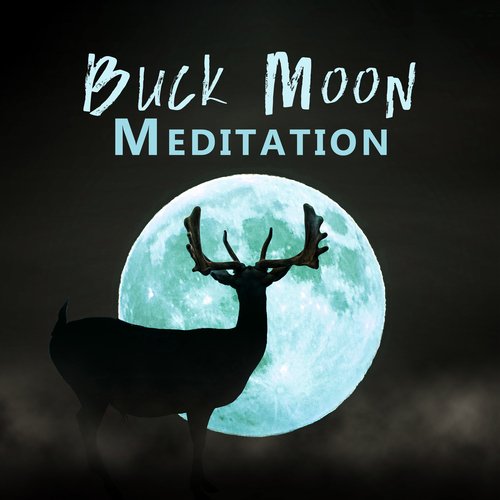 Buck Moon Meditation: Supermoon July Powerful Time, Full Moon Energy (Sleep, Let Go, Reflect, Manifest)_poster_image