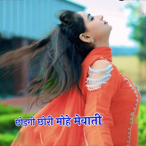 CHODGI CHORI MOHE MEWATI