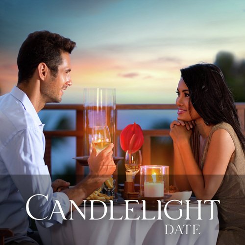 Candlelight Date (Romantic Jazz Music for Dinner Date)