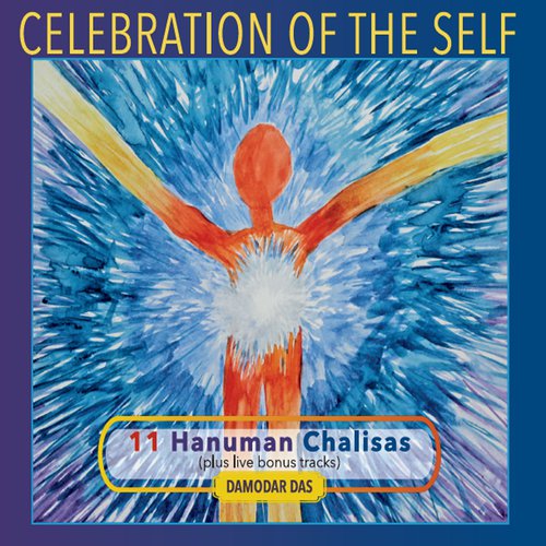 Celebration of the Self: 11 Hanuman Chalisas (Plus Live Bonus Tracks)