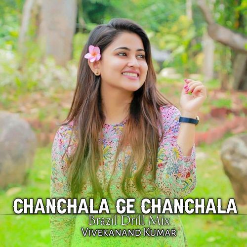 Chanchala Ge Chanchala (Brazilian Mix)