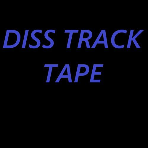 Diss Track Tape