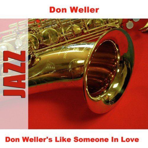 Don Weller's Like Someone In Love