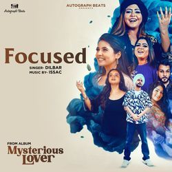 Focused (From &quot;Mysterious Lover&quot;)-AhsofEZqAEA