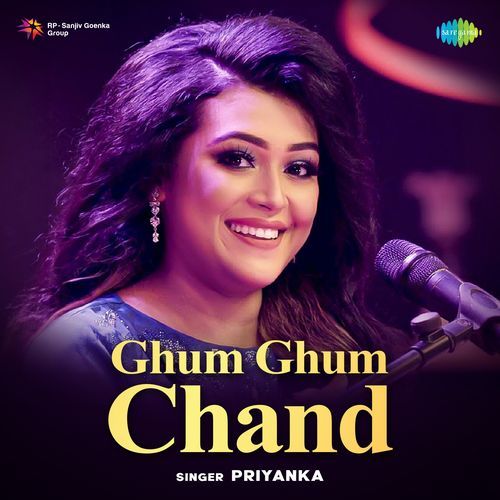 Ghum Ghum Chand - Priyanka Biswas