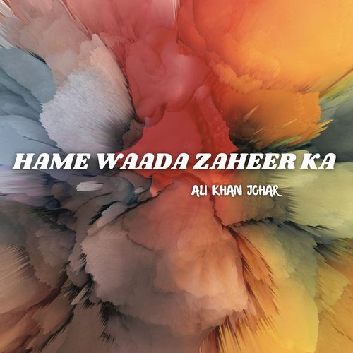 Hame Waada Zaheer Ka
