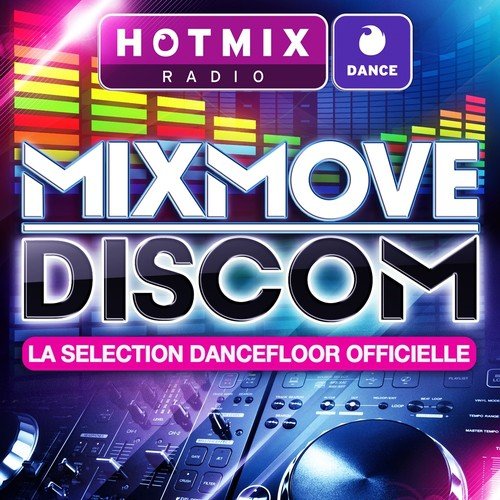 Hotmixradio Dance : Mixmove (La selection dancefloor officielle)