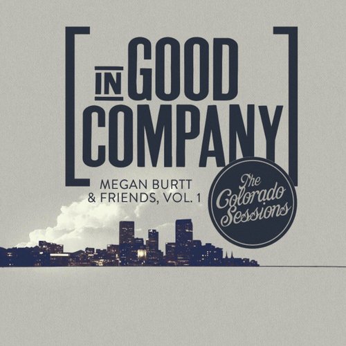 In Good Company, Vol.1: The Colorado Sessions