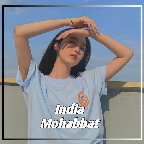 India Mohabbat