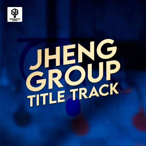 Jheng Group (Title track)