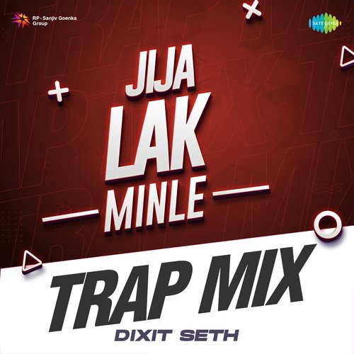 Jija Lak Minle Trap Mix
