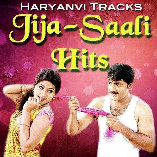 Jija Saali Hits - Haryanvi Tracks