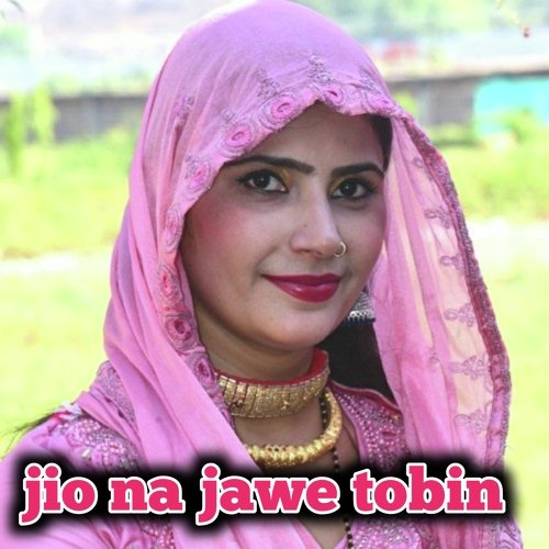 Jio Na Jawe Tobin