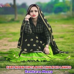 KARE NIDANI KHETA M KALI JHALRI KO LANHGO