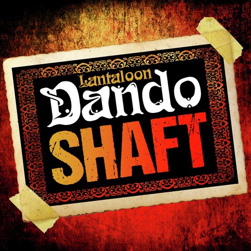 Dando Shaft