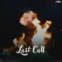 Last Call-Oy8-Ux5JaGs