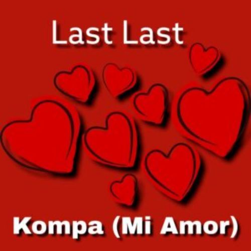 Last Last Kompa (Mi Amor)