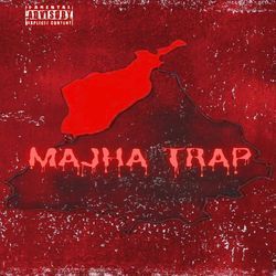 Majha Trap-Ii8AYkRDTgE