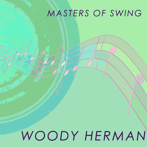 Masters Of Swing - Woody Herman