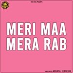 Meri Maa Mera Rab