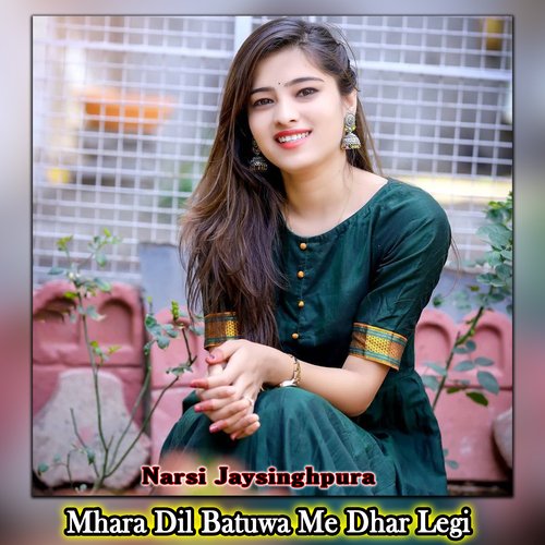Mhara Dil Batuwa Me Dhar Legi