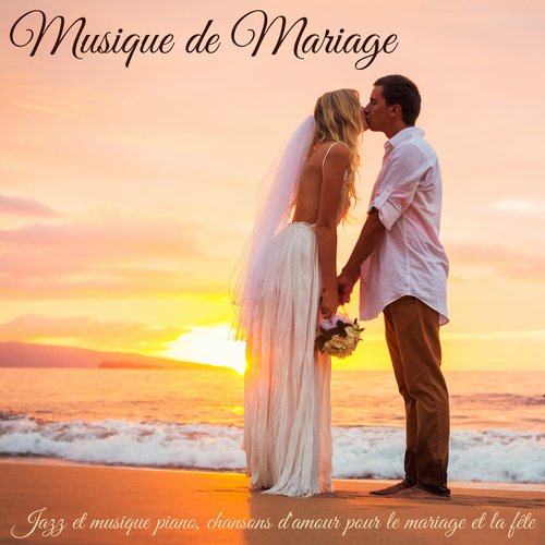 Musique de mariage – Jazz et musique piano, chansons d'amour pour le mariage et la fête