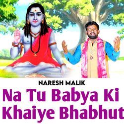 Na Tu Babya Ki Khaiye Bhabhut-KhFTCT5yYWo